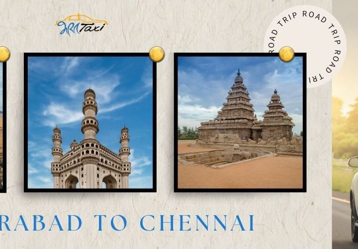 Hyderabad to Chennai Road Trip 2025: Ultimate Travel Guide