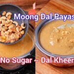 Moong Dal Payasam Recipe | Pasi Paruppu Payasam